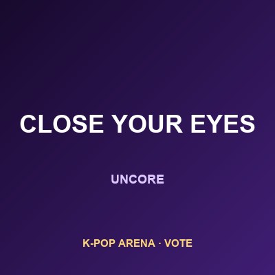 CLOSE YOUR EYES official photo